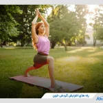 بررسی کامل راه های افزایش گردش خون + نکات مهم